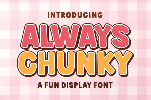Always Chunky: A Playful Display Font for Digital Creativity