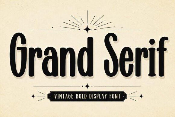 Grand Serif for Timeless Branding and Vintage Charm