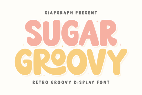 Sugar Groovy: A Retro Groovy Font for Creative Makers